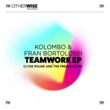 Kolombo & Fran Bortolossi - Teamwork EP (Otherwise)