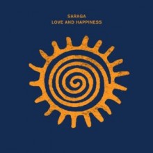 Saraga - Love And Happiness (Crosstown Rebels)
