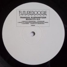 Futureboogie  Tranquil Elephantizer - Moon City EP [FBR083]