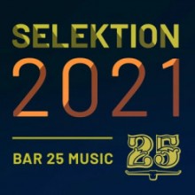VA - Bar 25 Music Selektion 2021 (Bar 25 Music)