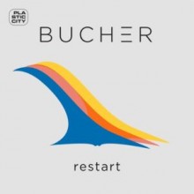 Bucher - Restart (Plastic City)