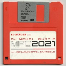 DJ Mehdi & Busy P - MPC 2021 (ft Santigold & Benjamin Epps) (Ed Banger)
