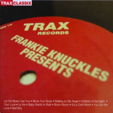 Frankie Knuckles presents: His Greatest Hits From Trax Records (Trax)