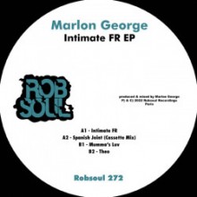 Marlon George - Intimate Fr EP (Robsoul)