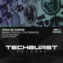 Thick As Thieves - Brain Control (Remixes) (Techburst)
