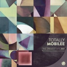 VA - Totally Mobilee – Greatest Hits 2021 (Mobilee)