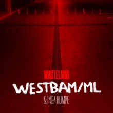 Westbam - Wasteland (Andhim Remix) (Embassy One)