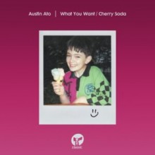 Austin Ato - What You Want / Cherry Soda (Classic Music Company)