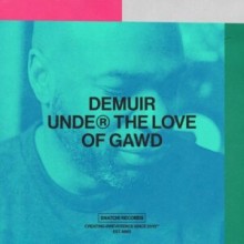 Demuir - Under The Love of Gawd (Snatch!)