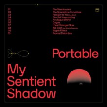Portable - My Sentient Shadow (Circus Company)