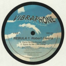 Robert Owens & Nebula - Same As Me (Remixes) (Vibraphone)