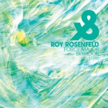 Roy Rosenfeld - Force Major / Skyhook EP (Lost & Found)