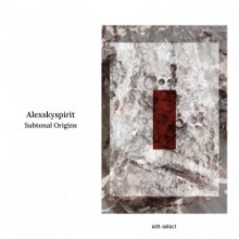 Alexskyspirit  - Subtonal Origins (Edit Select)
