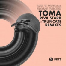 Catz 'n Dogz & Megane Mercury - Toma (Remixes) (Pets)