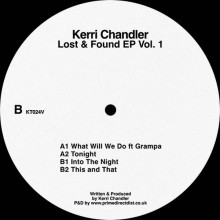 Kerri Chandler - Lost & Found EP Vol 1 (Kaoz Theory)