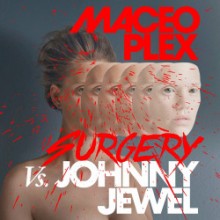 Maceo Plex & Johnny Jewel & Glüme - Surgery (Lone Romantic)