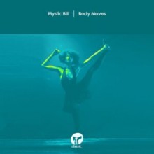 Mystic Bill - Body Moves (Classic Music Company)