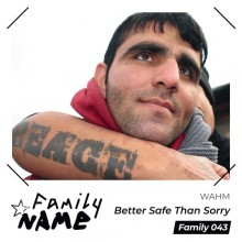 WAHM (FR) - Better Safe Than Sorry (Family N.A.M.E)