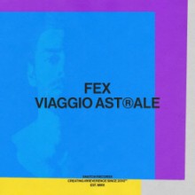 Fex (IT) - Viaggio Astrale (Snatch!)