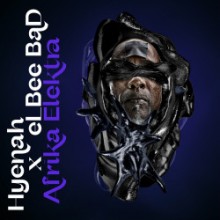 Hyenah & Elbee Bad - Afrika Elektra (Rise Music)