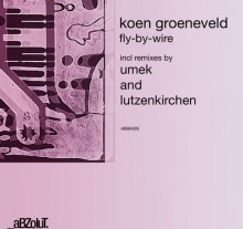 Koen Groeneveld - Fly-By-Wire (Abzolut)