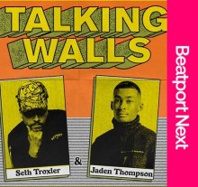 Seth Troxler, Jaden Thompson - Talking Walls (Crosstown Rebels)