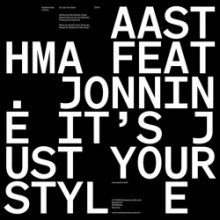 Aasthma - It's Just Your Style (Monkeytown)
