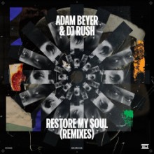 Adam Beyer & DJ Rush - Restore My Soul (Remixes) (Drumcode)