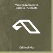 Amonita, Makebo - Back To The Roots (Anjunadeep)