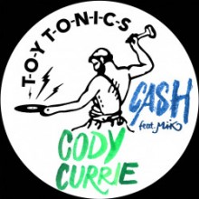 Cody Currie, Mik, Eliza Rose - Cash (Toy Tonics)