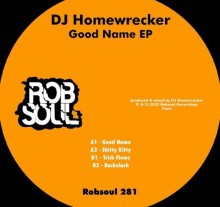 DJ Homewrecker - Good Name EP (Robsoul)