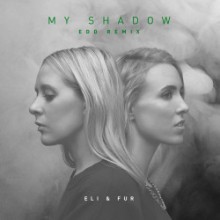 Eli & Fur - My Shadow (Edd Remix) (Positiva)