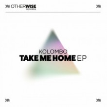 Kolombo - Take Me Home EP (Otherwise)
