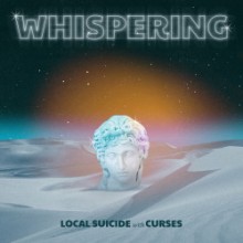 Local Suicide & Curses - Whispering (Iptamenos Discos)