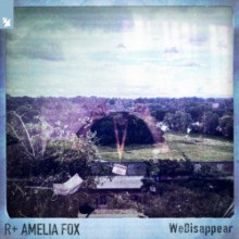 R Plus & Faithless & Amelia Fox - WeDisappear (Armada Music)