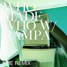 WhoMadeWho, Rampa - UUUU (&ME Remix) (Embassy One)
