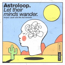 Astroloop - Let Their Minds Wander (Latido)