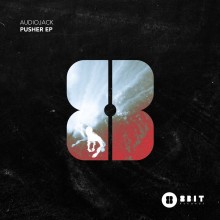 Audiojack - Pusher EP (8Bit)