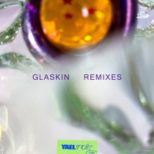 Glaskin - Remixes (Yael Trip)