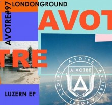 LondonGround - Luzern EP (AVOTRE)
