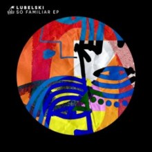 Lubelski - So Familiar (Percomaniacs)