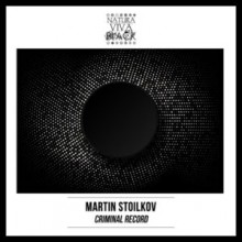 Martin Stoilkov - Criminal Record (Natura Viva Black)