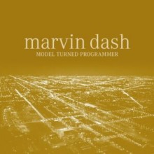 Marvin Dash - Model Turned Programmer (Moon Harbour)