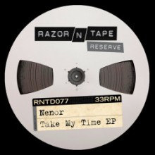 Nenor & Obas Nenor - Take My Time EP (Razor-N-Tape)