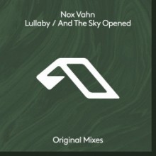 Nox Vahn - Lullaby / And The Sky Opened (Anjunadeep)
