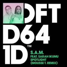 S.A.M. & Sarah Ikumu - Spotlight (Mousse T. Remix) (Defected)