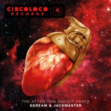 Skream & Jackmaster - The Attention Deficit Track (CircoLoco)