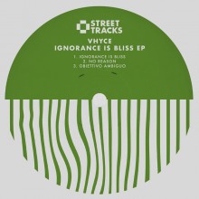 Vhyce - Ignorance Is Bliss (W&O Street Tracks)