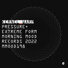 00-Kernel Warp - Pressure - Morning Mood Records - MMOOD198 - 2022 - WEB