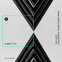Aubrey Fry - The Loop Remixes (Bedrock)